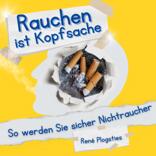 René Plogsties: Rauchen ist Kopfsache