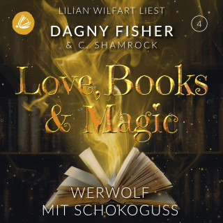 C. Shamrock, Dagny Fisher: Ein Werwolf mit Schokoguss