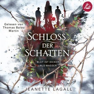 Jeanette Lagall: Schloss der Schatten: Blut ist dicker als Wasser