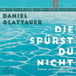 Daniel Glattauer: Die spürst du nicht