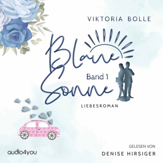 Viktoria Bolle: Blaue Sonne - Kein Vater, Mutter, Kind (humorvoller Liebesroman - Band 1)