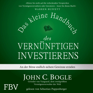 John C. Bogle: Das kleine Handbuch des vernünftigen Investierens