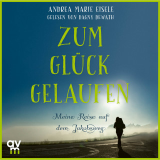 Andrea Marie Eisele: Zum Glück gelaufen