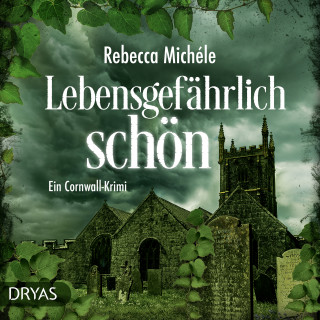 Rebecca Michéle: Lebensgefährlich schön