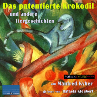 Manfred Kyber: Das patentierte Krokodil und andere Tiergeschichten