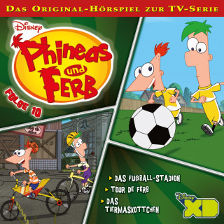 James Bernstein, Jon Colton Barry: 10: Das Fußball-Stadion / Tour de Ferb / Das Tiermaskottchen (Hörspiel zur Disney TV-Serie)