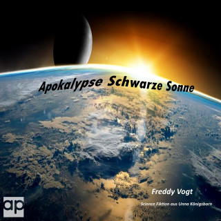 Freddy Vogt: Apokalypse Schwarze Sonne