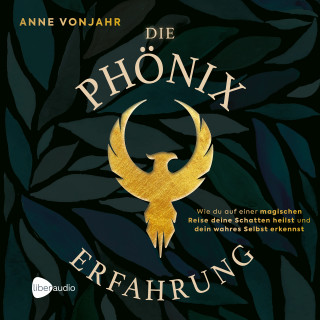 Anne Vonjahr: Die Phönixerfahrung