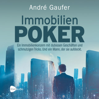 André Gaufer: Immobilienpoker
