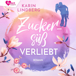 Karin Lindberg: Zuckersüß verliebt