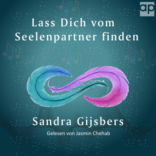 Sandra Gijsbers: Lass dich vom Seelenpartner finden