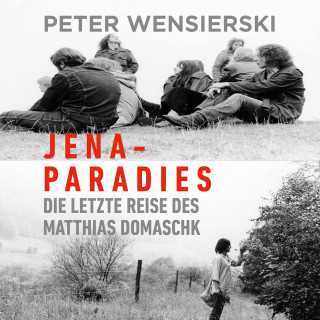 Peter Wensierski: Jena-Paradies