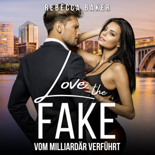 Rebecca Baker: Love the Fake
