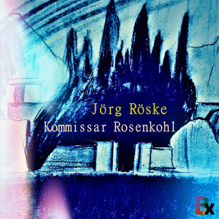 Jörg Röske: Kommissar Rosenkohl
