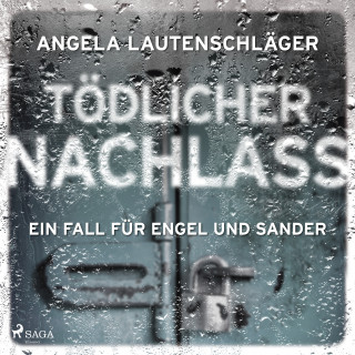 Angela Lautenschläger: Tödlicher Nachlass (Ein Fall für Engel und Sander, Band 3)