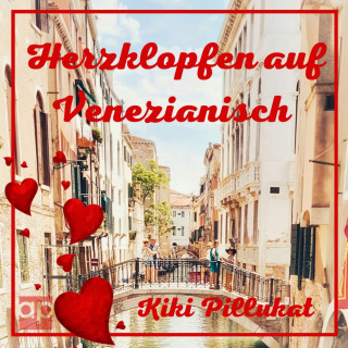 Kiki Pillukat: Herzklopfen auf Venezianisch