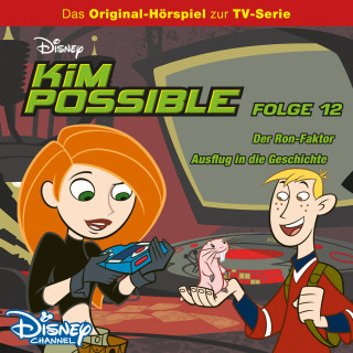 12: Der Ron-Faktor / Ausflug in die Geschichte (Hörspiel zur Disney TV-Serie)