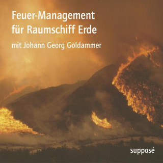 Johann Georg Goldammer, Klaus Sander: Feuer-Management für Raumschiff Erde