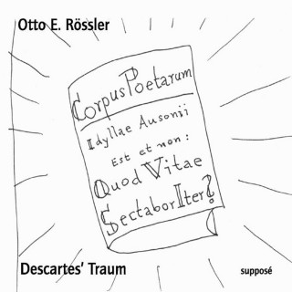 Otto E. Rössler, Nils Röller, Klaus Sander, Jan St. Werner: Descartes' Traum