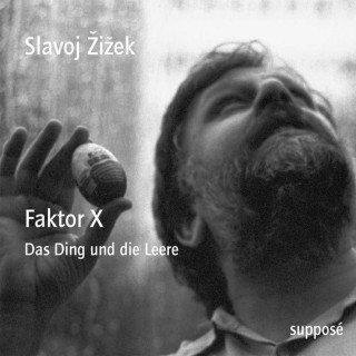 Anne von der Heiden, Thomas Knoefel, Klaus Sander, Slavoj Zizek: Faktor X