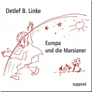 Detlef B. Linke, Klaus Sander: Europa und die Marsianer