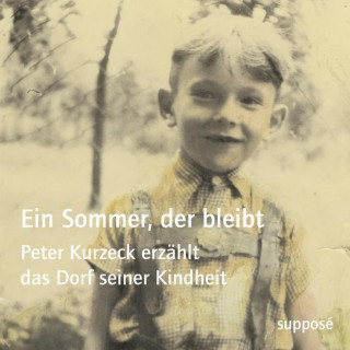 Peter Kurzeck, Klaus Sander: Ein Sommer, der bleibt