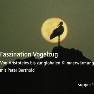 Peter Berthold, Klaus Sander: Faszination Vogelzug