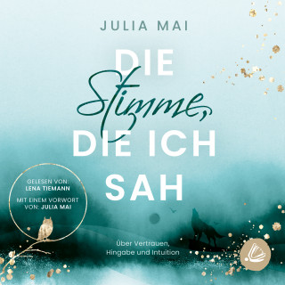 Julia Mai: Die Stimme, die ich sah