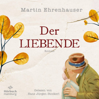Martin Ehrenhauser: Der Liebende