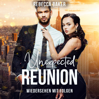 Rebecca Baker: Unexpected Reunion