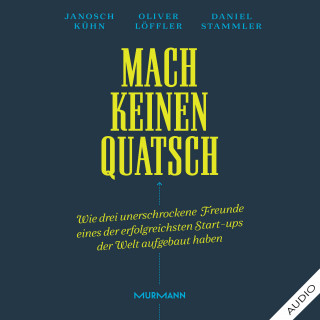 Janosch Kühn, Oliver Löffler, Daniel Stammler: Mach keinen Quatsch