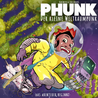 Phunk kleine der Weltraumpunk: Das Abenteuer beginnt