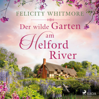 Felicity Whitmore: Der wilde Garten am Helford River