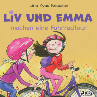 Line Kyed Knudsen: Liv und Emma machen eine Fahrradtour