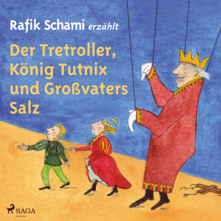 Rafik Schami: Der Tretroller, König Tutnix und Großvaters Salz