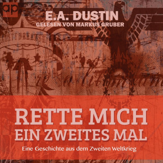 E. A. Dustin: Rette mich ein zweites mal