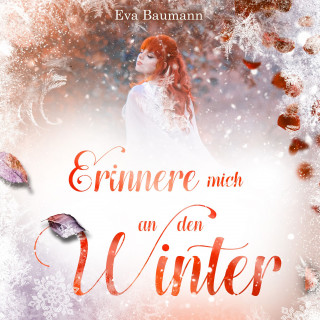 Eva Baumann: Erinnere mich an den Winter