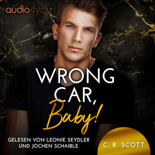 C. R. Scott: Wrong Car, Baby!
