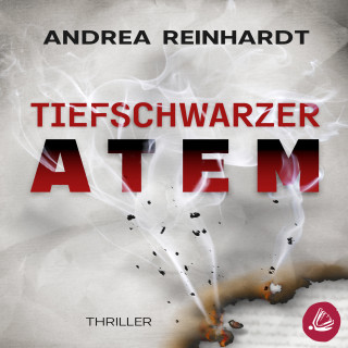 Andrea Reinhardt: Tiefschwarzer Atem