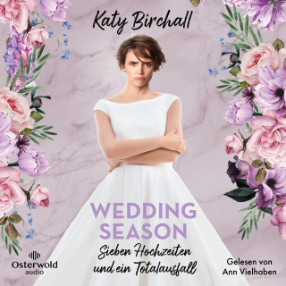 Katy Birchall: Wedding Season – Sieben Hochzeiten und ein Totalausfall