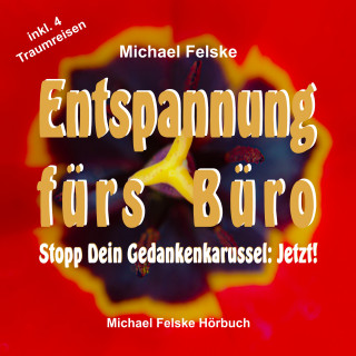 Michael Felske: Entspannung fürs Büro