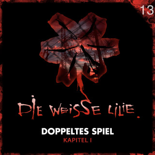 Benjamin Oechsle: 13: Doppeltes Spiel - Kapitel I