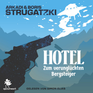 Arkadi Strugatzki, Boris Strugatzki: Hotel Zum verunglückten Bergsteiger