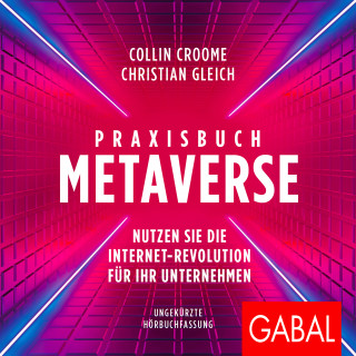 Collin Croome, Christian Gleich: Praxisbuch Metaverse