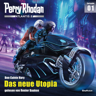Ben Calvin Hary: Perry Rhodan Atlantis 2 Episode 01: Das neue Utopia
