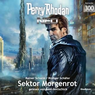 Rüdiger Schäfer, Rainer Schorm: Perry Rhodan Neo 300: Sektor Morgenrot