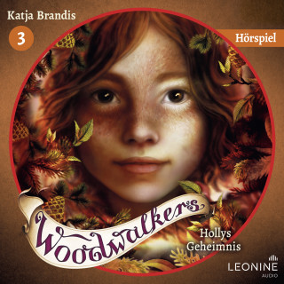 Katja Brandis: Woodwalkers - Hollys Geheimnis – Das Hörspiel