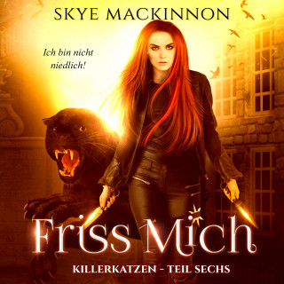 Skye MacKinnon: Killerkatzen - Teil 6