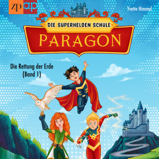 Yvette Himmel: Paragon - Die Superhelden Schule