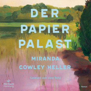 Miranda Cowley Heller: Der Papierpalast